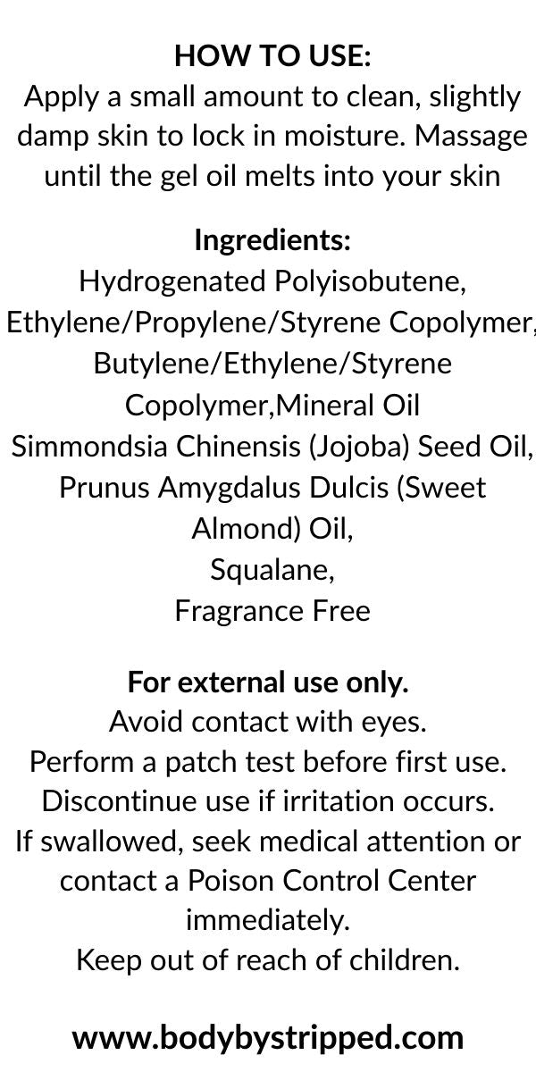 Stripped Fragrance Free Hydrating Body Oil (Fast Absorbing Gel Formula)